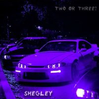 Скачать песню shegley - Two Or Three