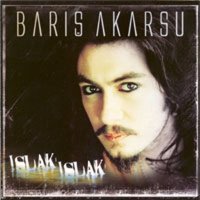 Скачать песню Barış Akarsu - Islak Islak