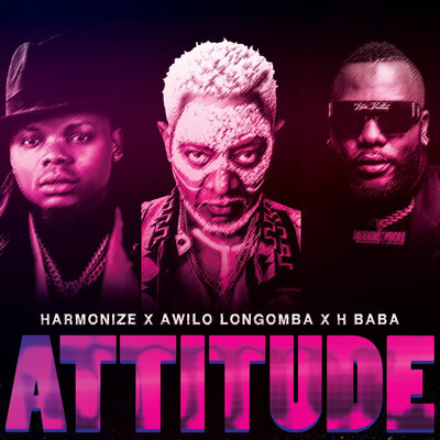 Постер песни Harmonize, Awilo longomba, H Baba - Attitude