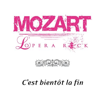 Постер песни Mozart l'Opéra Rock - C'est bientot la fin (из рок-оперы «Моцарт»)