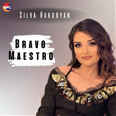 Постер песни Silva Hakobyan - Bravo Maestro