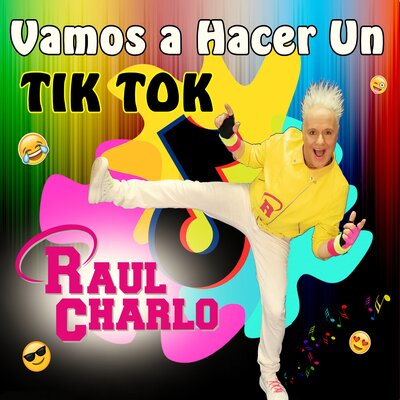 Постер песни Raul Charlo - Vamos a Hacer un Tik Tok