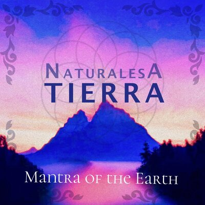 Постер песни Naturalesa - Tierra / Mantra Of The Earth