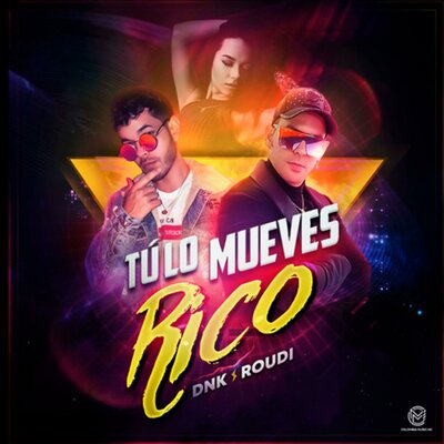 Постер песни DnK, ROUDI - Tú lo Mueves Rico