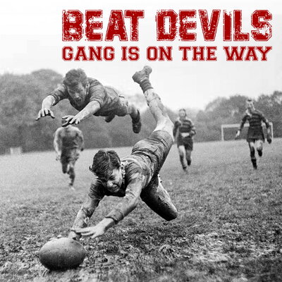 Постер песни Beat Devils - Gang Is on the Way