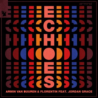 Постер песни Armin van Buuren, Florentin, Jordan Grace - Echoes