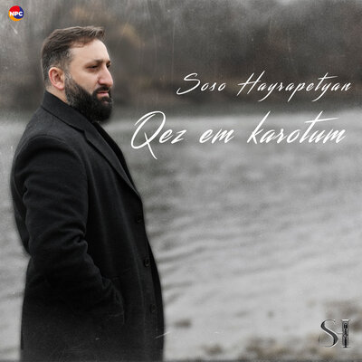 Постер песни Soso Hayrapetyan - Qez Em Karotum