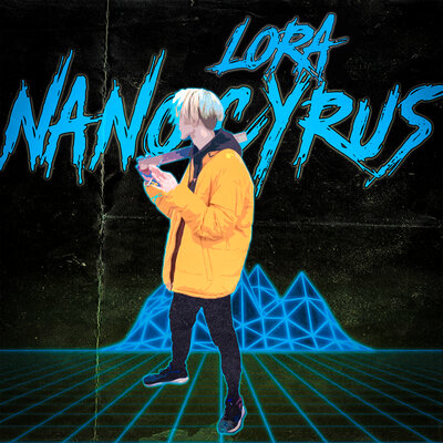 Постер песни Lora - Nano Cyrus