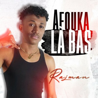 Постер песни Rajman - Afouka là bas
