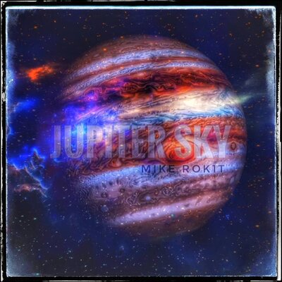 Постер песни MIKE ROK1T - Jupiter Sky