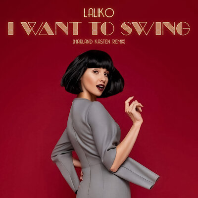 Постер песни Laliko, Harland Kasten - I Want to Swing (Harland Kasten Remix)