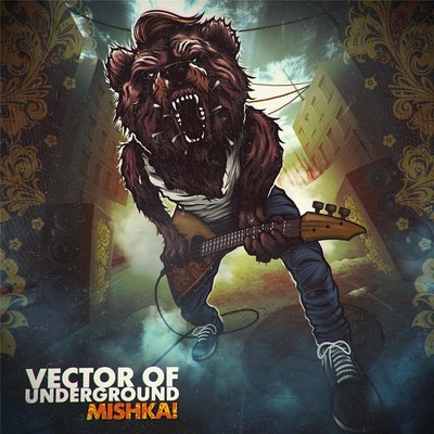 Постер песни Vector Of Underground - Mishka!