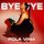 Скачать песню POLA VINA - BYE BYE