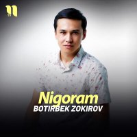 Скачать песню Botirbek Zokirov - Nigoram