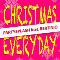 Скачать песню PARTYSPLASH, BERTINIO - Christmas Everyday