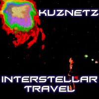 Скачать песню Kuznetz - Interstellar Travel