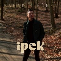 Скачать песню Bahadır Günel - İpek