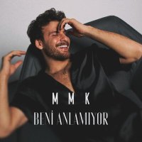 Скачать песню Mustafa Mert Koç - Beni Anlamıyor