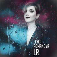 Скачать песню Leyla Romanova - Ре