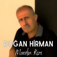 Скачать песню Doğan Hirman - Mardin Kızı