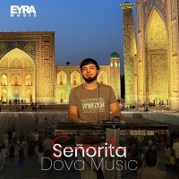 Скачать песню Dova Music - Señorita