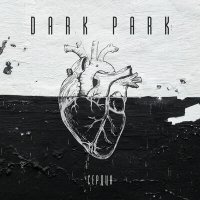 Скачать песню Dark Park - Сердца