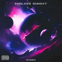 Скачать песню Ex1gen - ENDLXSS SUNSXT
