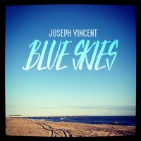 Скачать песню Joseph Vincent - Blue Skies