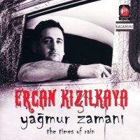 Скачать песню Ercan Kızılkaya - Yağmur Zamanı