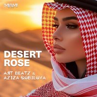 Скачать песню Aziza Qobilova, Art Beatz - Desert Rose