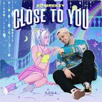 Скачать песню Ed Breezy - Close to you