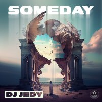 Скачать песню DJ JEDY - Someday