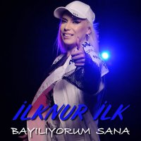 Скачать песню İlknur İlk - Bayılıyorum Sana