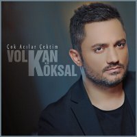 Скачать песню Volkan Köksal - Çok Acılar Çektim
