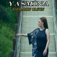 Скачать песню Yasmina - Bayramın Olsun