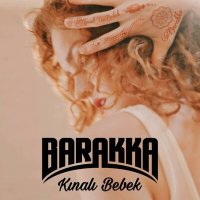 Скачать песню Barakka - Kınalı Bebek