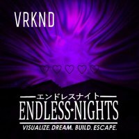 Скачать песню VRKND - Endless Nights