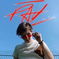 Скачать песню No Time - RAY