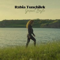 Скачать песню Rabia Tunçbilek - Yapma Böyle