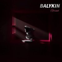 Скачать песню BALYKIN - Grind
