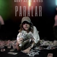 Скачать песню Mert Acar, Ceo - Paralar