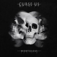 Скачать песню CurseUs - Worthless