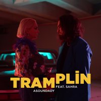 Скачать песню Asoundady, SAHRA - Tramplin