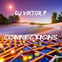 Скачать песню Dj Viktor P - Connections