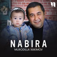 Скачать песню Murodilla Xakimov - Nabira