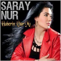 Скачать песню Saray Nur - Haberin Var Mı
