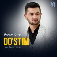 Скачать песню Farrux Samo - Do'stim (cover Rustam Azimi)