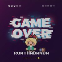 Скачать песню KONTRABANDA - Game Over