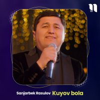 Скачать песню Sanjarbek Rasulov - Kuyov bola