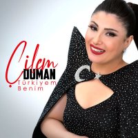 Скачать песню Çilem Duman - Türkiyem Benim